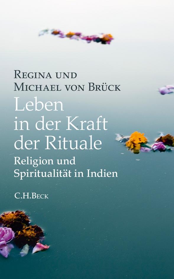 Leben in der Kraft der Rituale - Regina von Brück|Michael von Brück