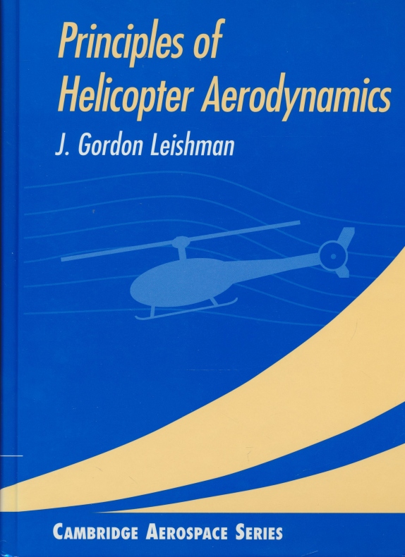 Principles of Helicopter Aerodynamics. - Leishman, J. Gordon