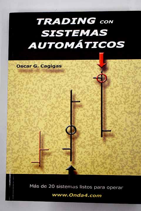 Trading con sistemas automáticos - Cagigas, Óscar G.