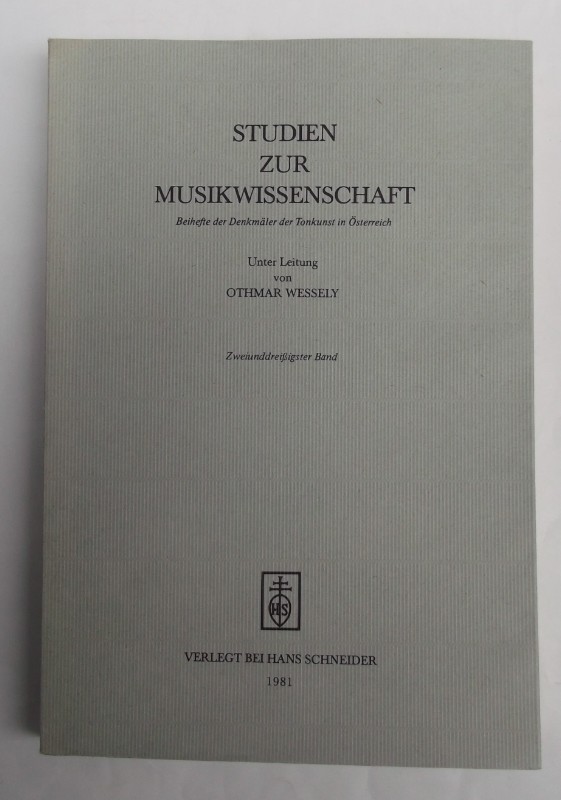 Studien zur Musikwissenschaft. Beihefte der Denkmäler der Tonkunst in Österreich. 32. Band - Wessely, Othmar (Leitung)
