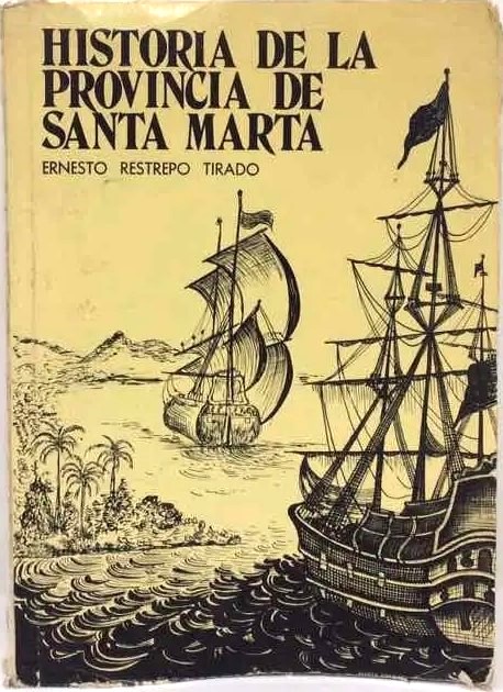 Historia De La Provincia De Santa Marta Colombia Conquista Colonia
