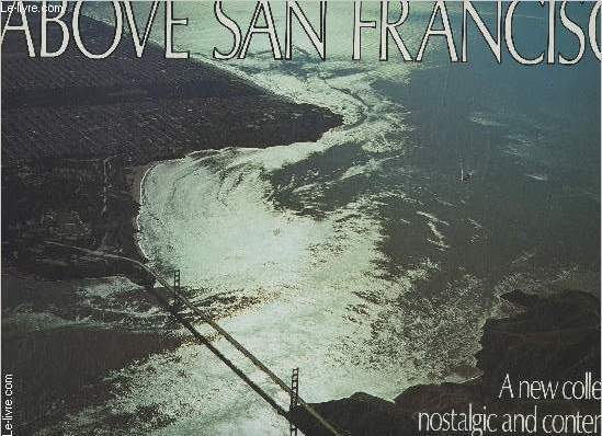 Above San Francisco by Cameron Robert: bon Couverture rigide Above San Francisco by Cameron Robert: bon Couverture rigide