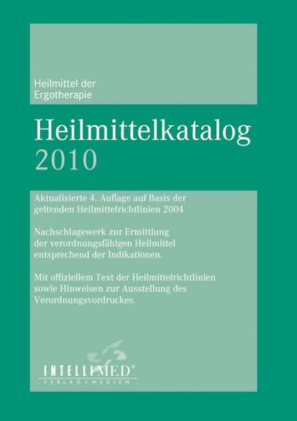 Heilmittelkatalog Ergotherapie/ Stimm-, Sprech-, Sprachtherapie 2017: Auf Basis der geltenden Heilmittelrichtlinie - IntelliMed, GmbH