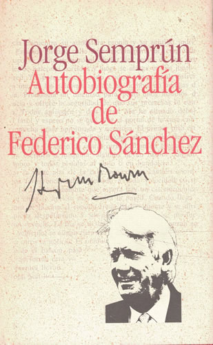 Autobiografía de Federico Sánchez - Semprún, Jorge