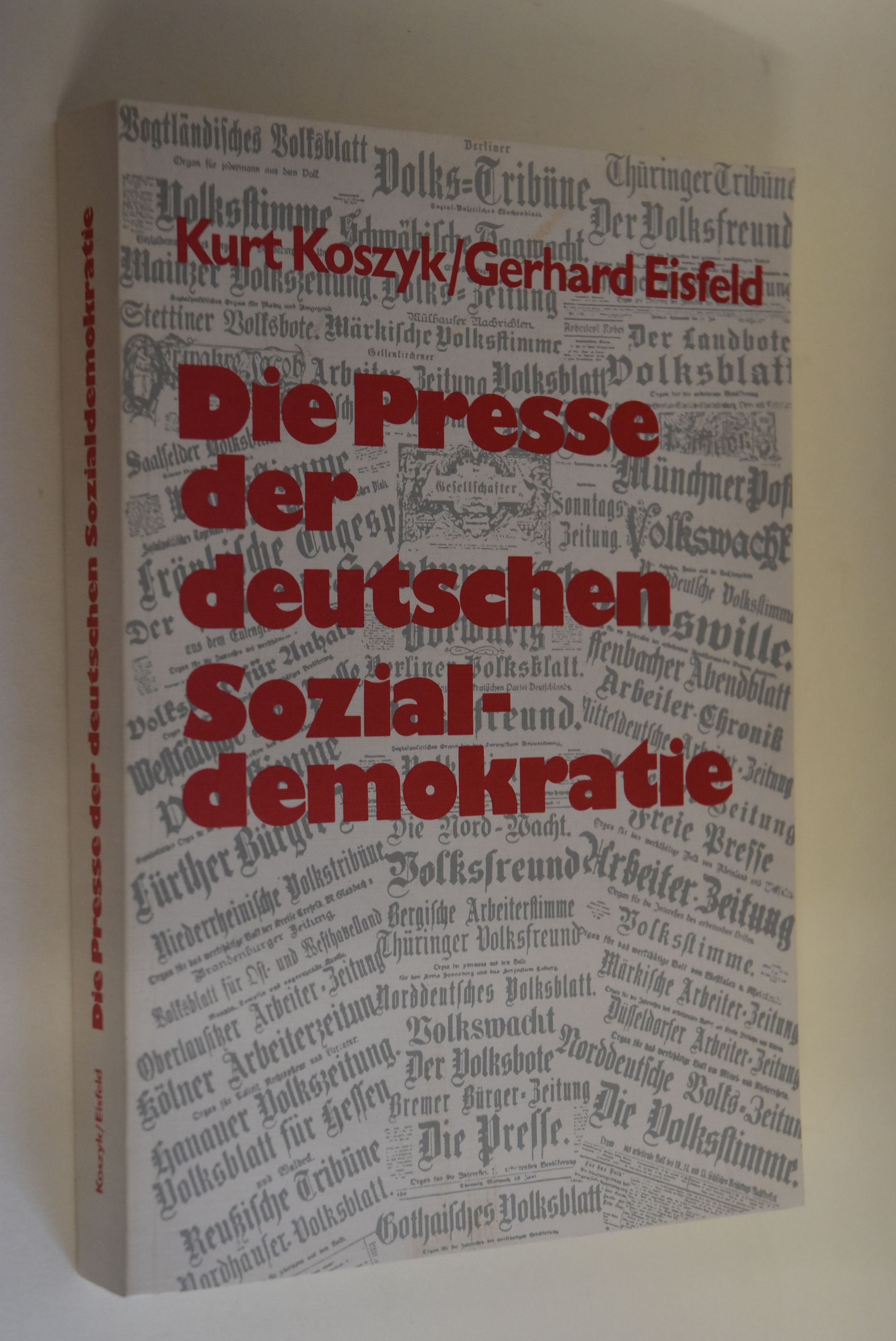 Die Presse der deutschen Sozialdemokratie. Eine Bibliographie