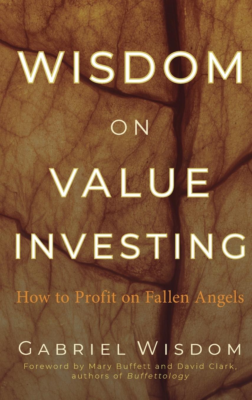 Wisdom on Value Investing - Gabriel Wisdom