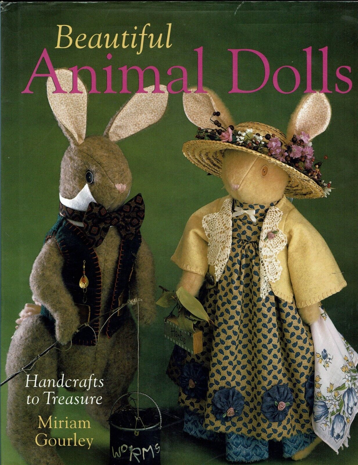 Beautiful Animal Dolls: Handcrafts to Tresure - Gourley, Miriam