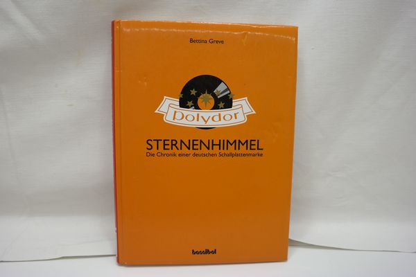 Sternenhimmel Die Chronik einer deutschen Schallplattenmarke. - Greve, Bettina