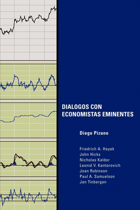 Dialogos con economistas eminentes - Diego Pizano