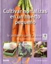 Jardinería paso a paso. CULTIVAR HORTALIZAS EN UN HUERTO PEQUEÑO - WHITTINGHAM + RHS