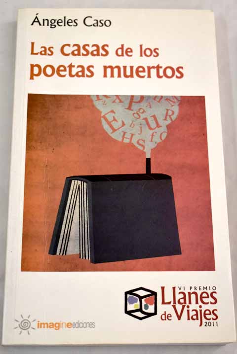 Las casas de los poetas muertos - Caso, Ángeles