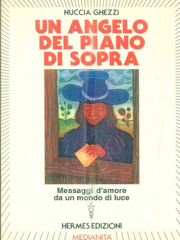 Un angelo del piano di sopra - Ghezzi, Nuccia