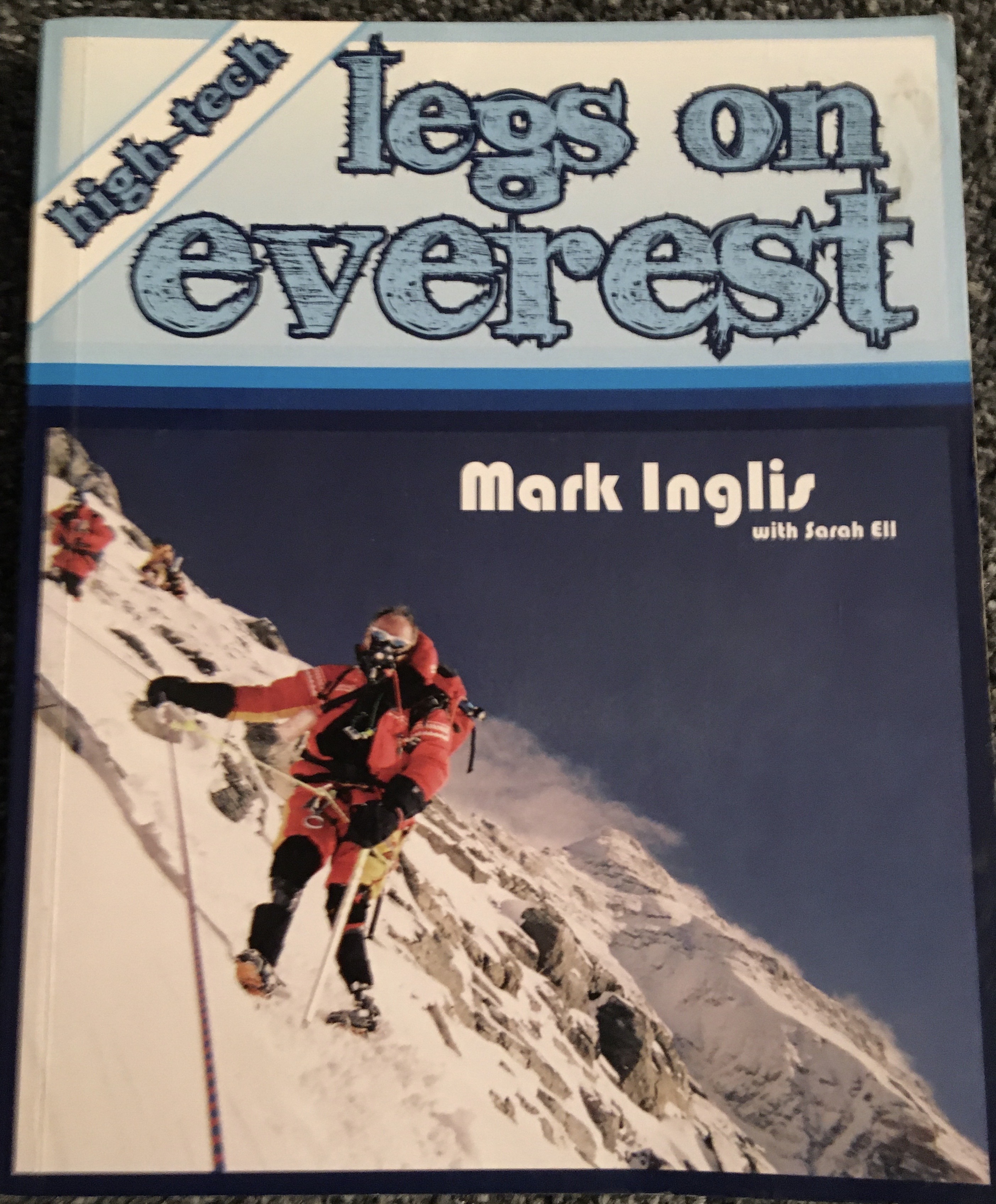High-Tech Legs on Everest - Mark Inglis with Sarah Ell