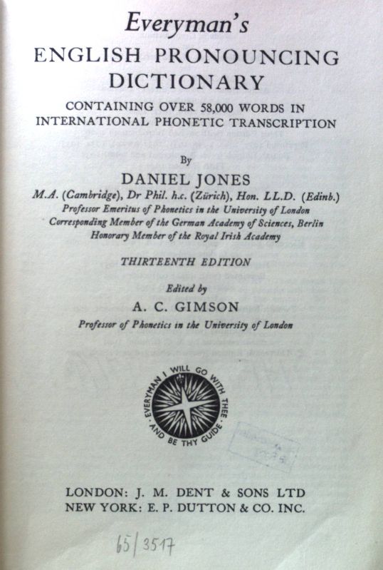 Everyman's English pronouncing Dictionary; Containing over 58.000 Words in International Phonetic Transcription; - Jones, Daniel