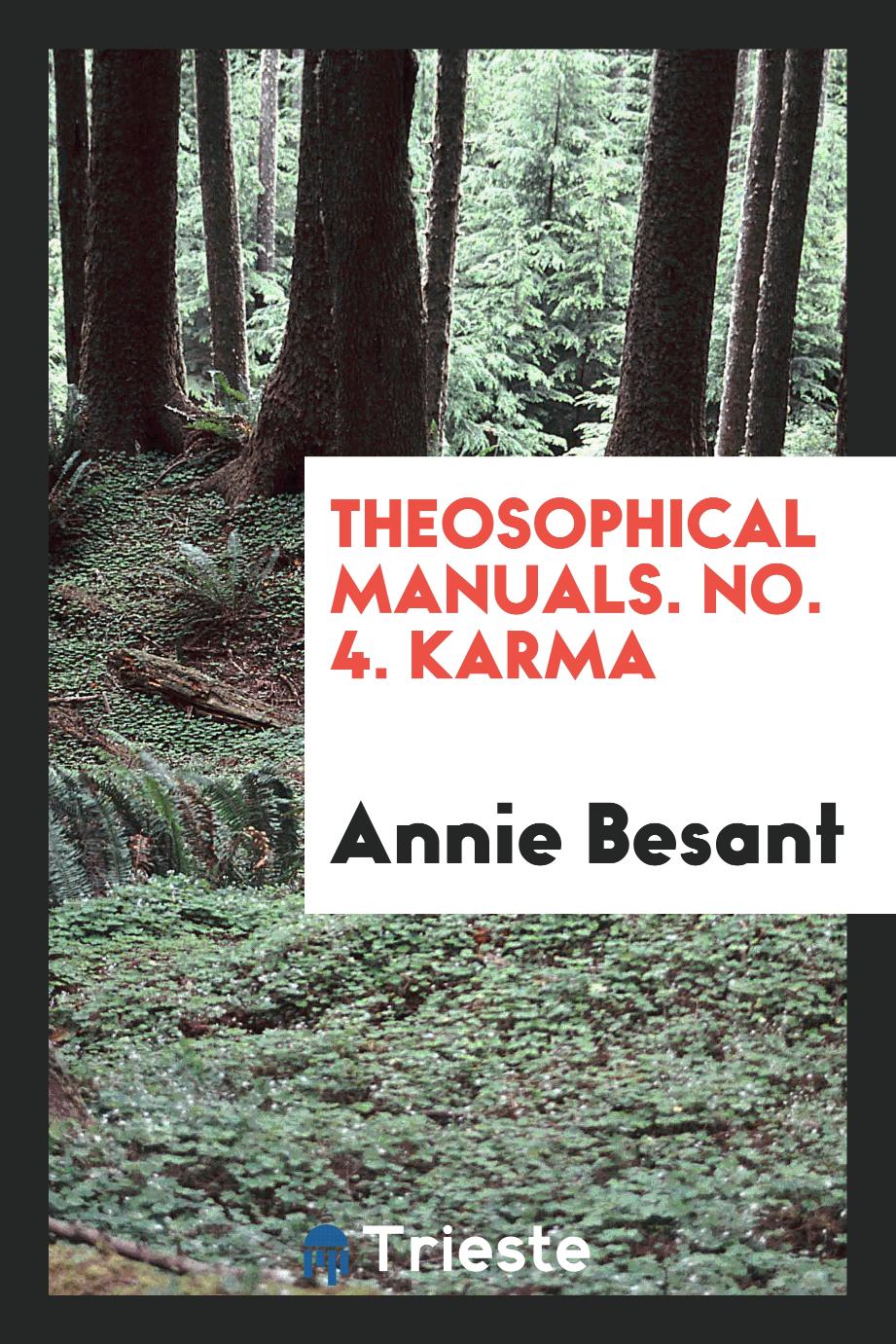 Theosophical Manuals. No. 4. Karma - Annie Besant