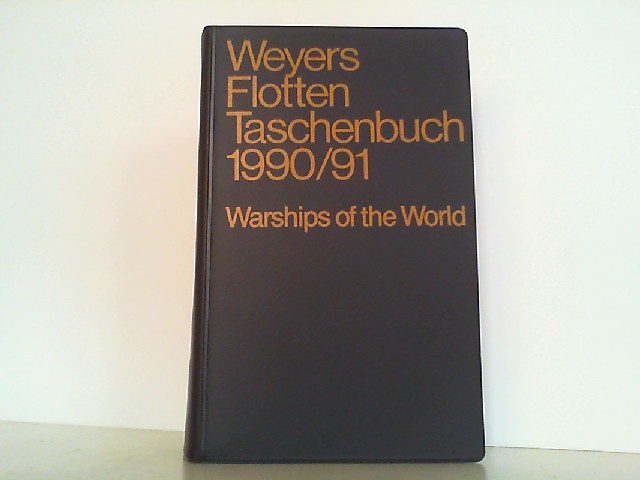 Weyers Flottentaschenbuch 1990 / 91. Warships of the World. Jahrgang 60. - Albrecht, Gerhard