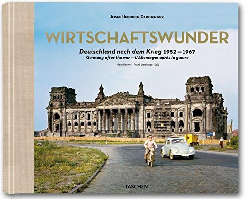 Wirtschaftwunder : Deutschland nach dem Krieg 1952 - 1967. Josef Heinrich Darchinger. Klaus Honnef (texts). Frank Darchinger (ed.). [Engl. transl.: Hilary Heltay. French transl.: Wolf Fruhtrunk] - Darchinger, Jupp and Klaus (Mitwirkender) Honnef