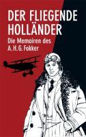 Der Fliegende Holländer - Fokker, Anthony H. G.|Castan, Joachim