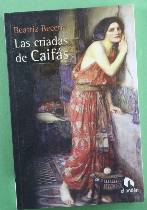 Las criadas de Caifás - Becerra Basterrechea, Beatriz