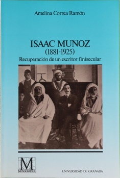 Isaac Muñoz (1881-1925) recuperación de un escritor finisecular - Correa Ramón, Amelina