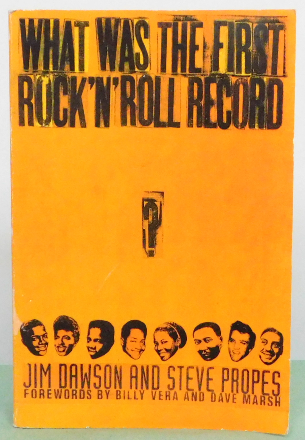 What Was the First Rock 'N' Roll Record? - Dawson, Jim; Propes, Steve
