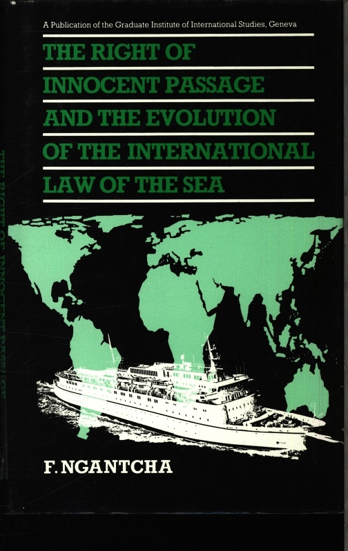 The right of innocent passage and the evolution of the international law of the sea. The current regime of 