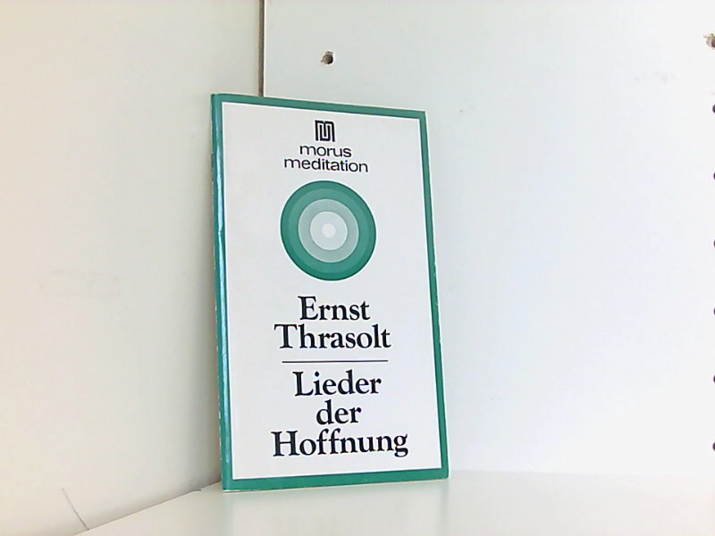 Lieder der Hoffnung - Thrasolt, Ernst