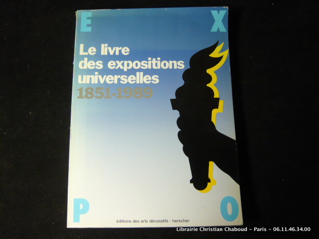 Le Livre des expositions universelles 1851-1989 - Collectif
