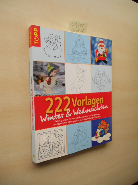 222 Vorlagen - Winter & Weihnachten. : vielfältig nutzbar für Fensterbilder aus Papier und Windowcolor, Laubsägearbeiten, Kartengestaltung, Acrylmalerei und etliches mehr.