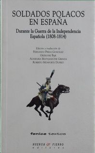 Soldados polacos en España durante la Guerra de la Independencia Española (1808-1814) - Daleki, AndrzejBroekere, StanislawMrozinski, JósefPresa González, Fernando