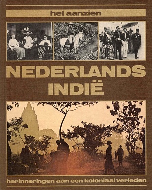 Het aanzien van Nederlands-Indië. Herinneringen aan een koloniaal verleden - Naeff, Frans