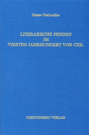 Literarische Fehden im vierten Jahrhundert vor Chr. 2 Bände in 1. - Teichmüller, Gustav