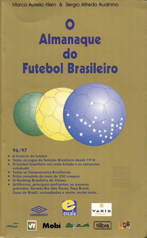 O Almanaque Do Futebol Brasileiro 96/97 - Marco Aurelio Klein E Sergio  Alfredo Audinino - Traça Livraria e Sebo