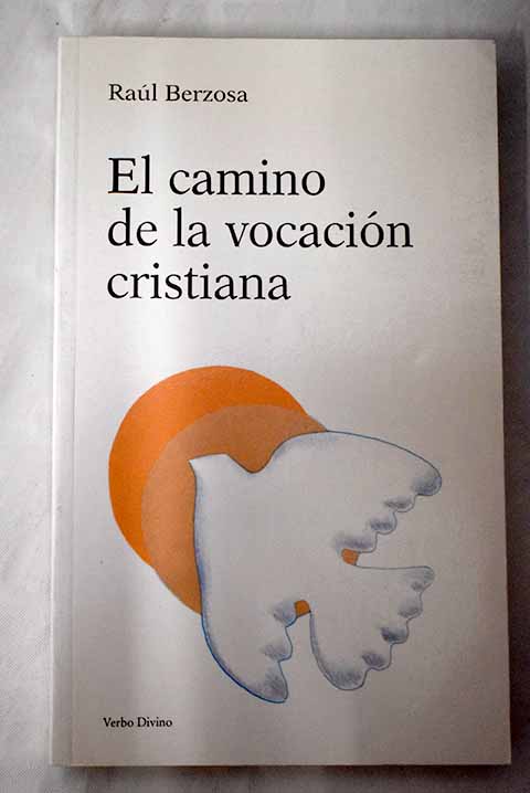 El camino de la vocación cristiana - Berzosa Martínez, Raúl