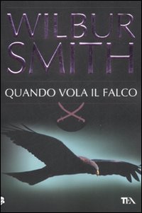 Quando vola il falco - Wilbur Smith