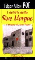 I delitti della Rue Morgue-Il mistero di Marie Roget - Edgar Allan Poe