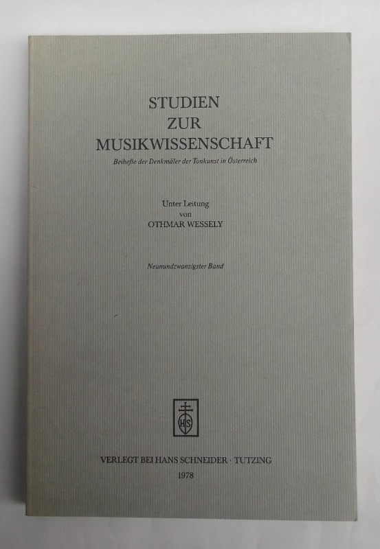 Studien zur Musikwissenschaft. Beihefte der Denkmäler der Tonkunst in Österreich. 29. Band - Wessely, Othmar