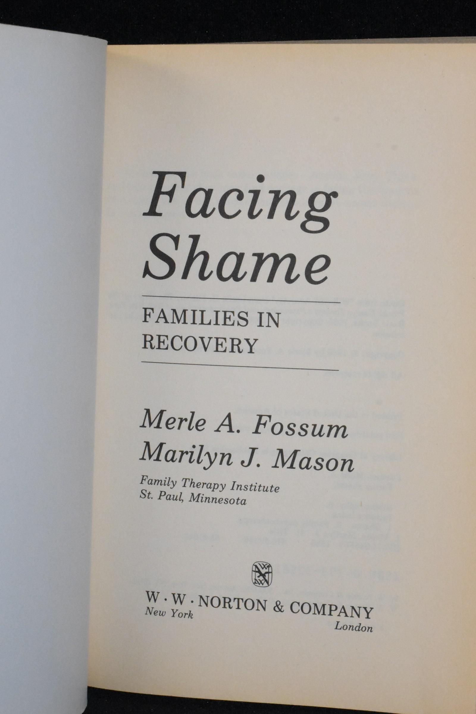  Facing Shame: Families in Recovery: 9780393305814: Fossum,  Merle A., Mason, Marilyn J.: Books