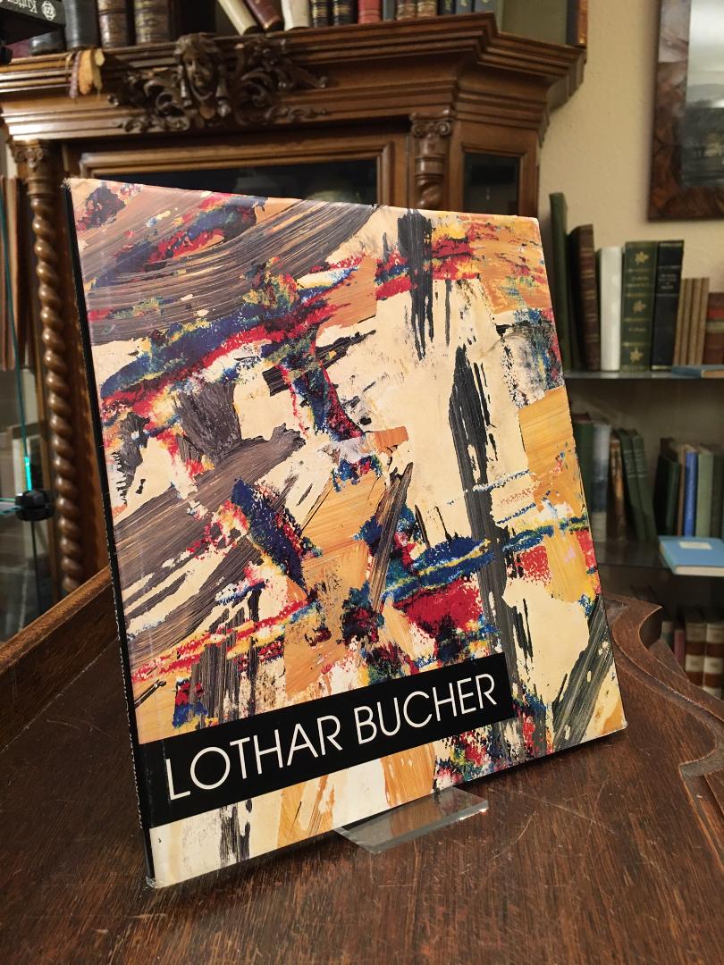 Informeller Tachismus von Lothar Bucher. Herausgegeben vom Forschungsinstitut Bildender Künstler. - Bucher, Lothar (1940 -). - Ziese, Axel Alexander