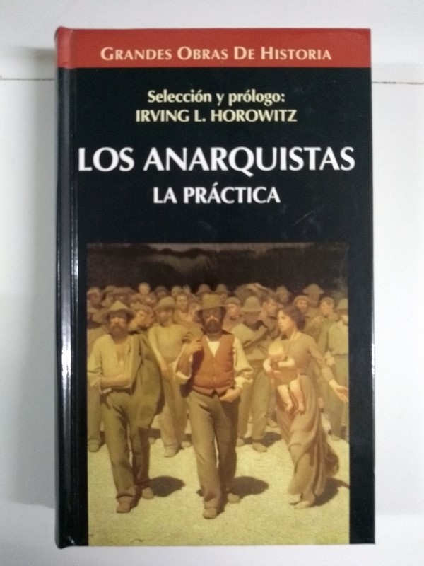 Los anarquistas. La práctica