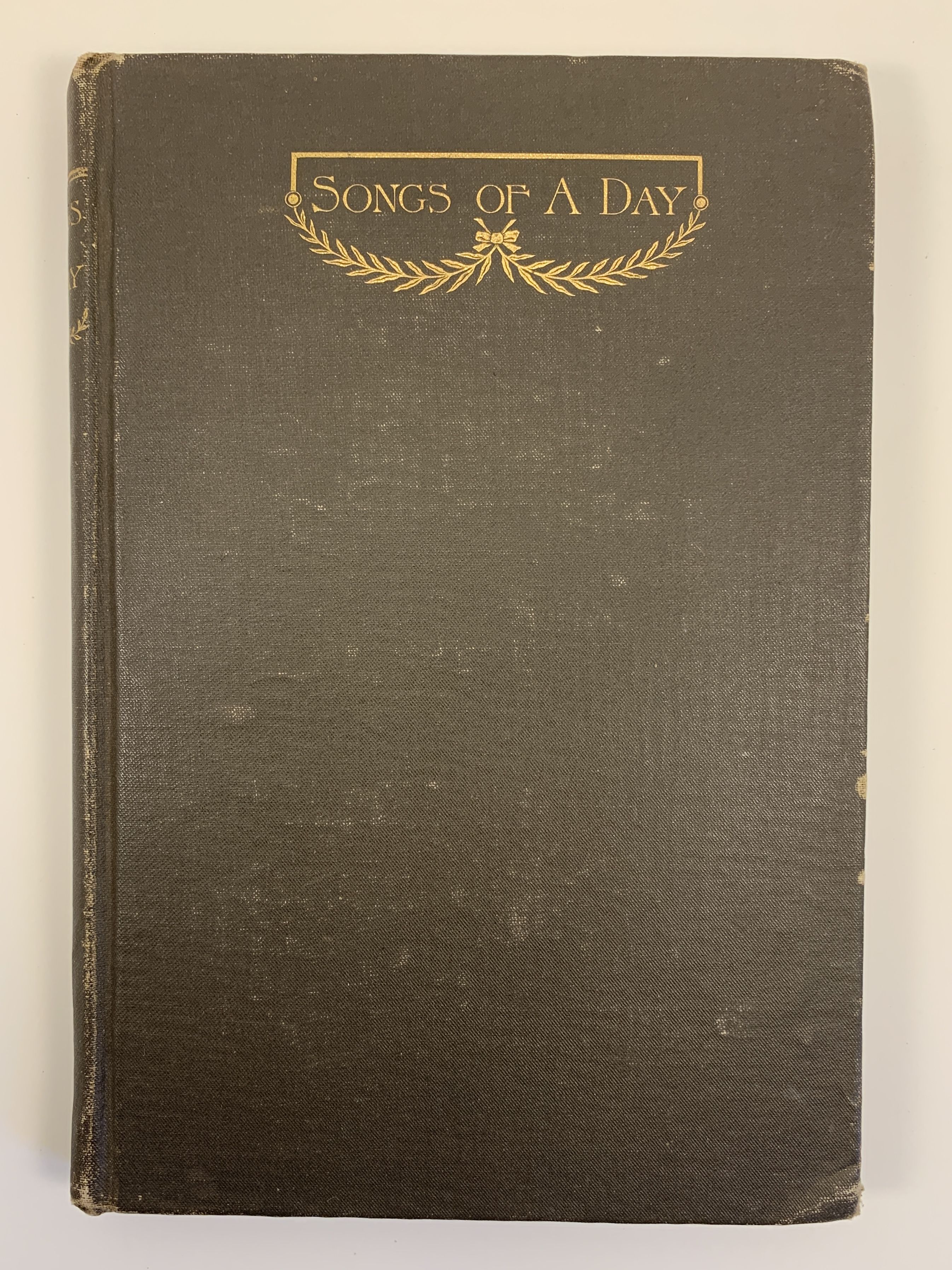 [Signed] [First Edition] Songs of a Day and Songs of the Soil Stanton, Frank L [Used - Very good] [Hardcover]