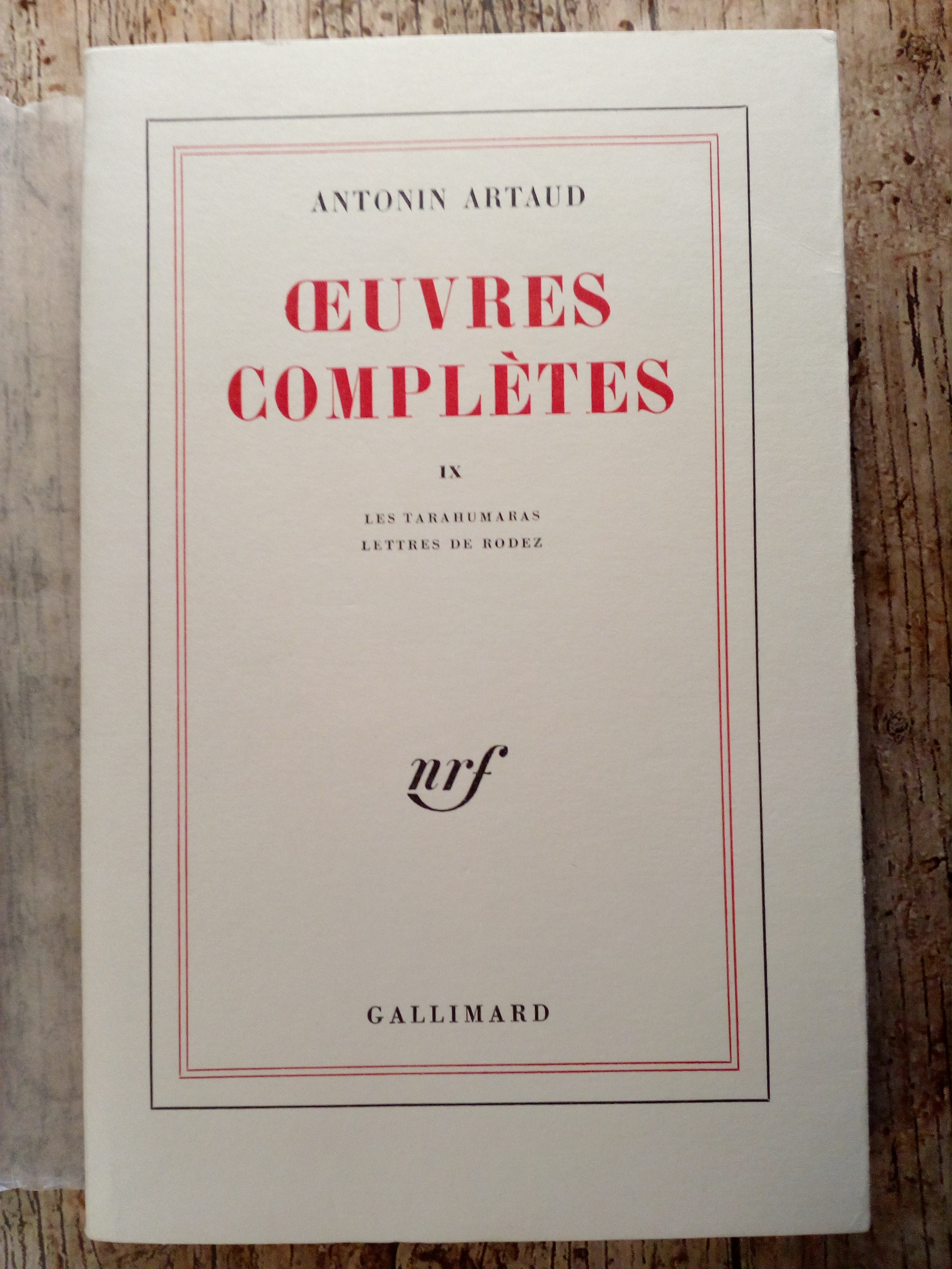 Oeuvres complètes Les tarahumaras Lettres de Rodez tome IX 