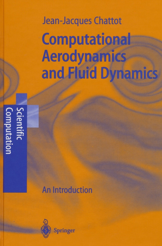 Computational Aerodynamics and Fluid Dynamics: An Introduction (Scientific Computation). - Chattot, Jean-Jacques