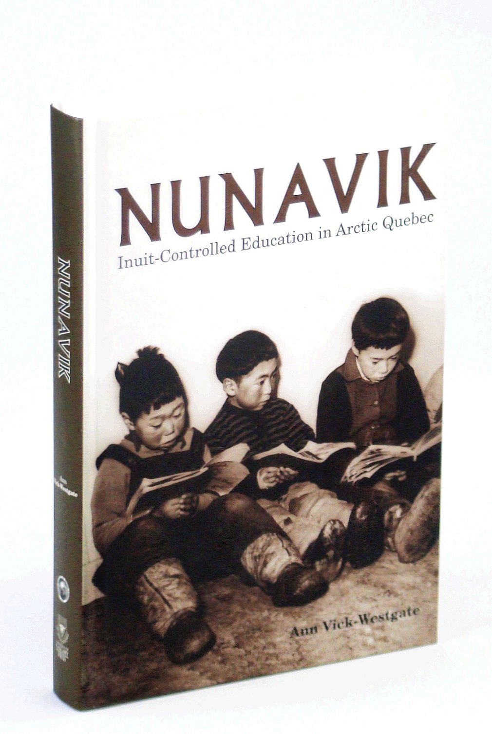 Nunavik: Inuit-Controlled Education in Arctic Quebec - Ann Vick-Westgate