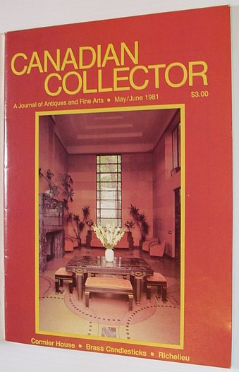 Canadian Collector Magazine - May/June 1981, Vol. 16 No. 3 Multiple Contributors [Satisfaisant] [Couverture souple]