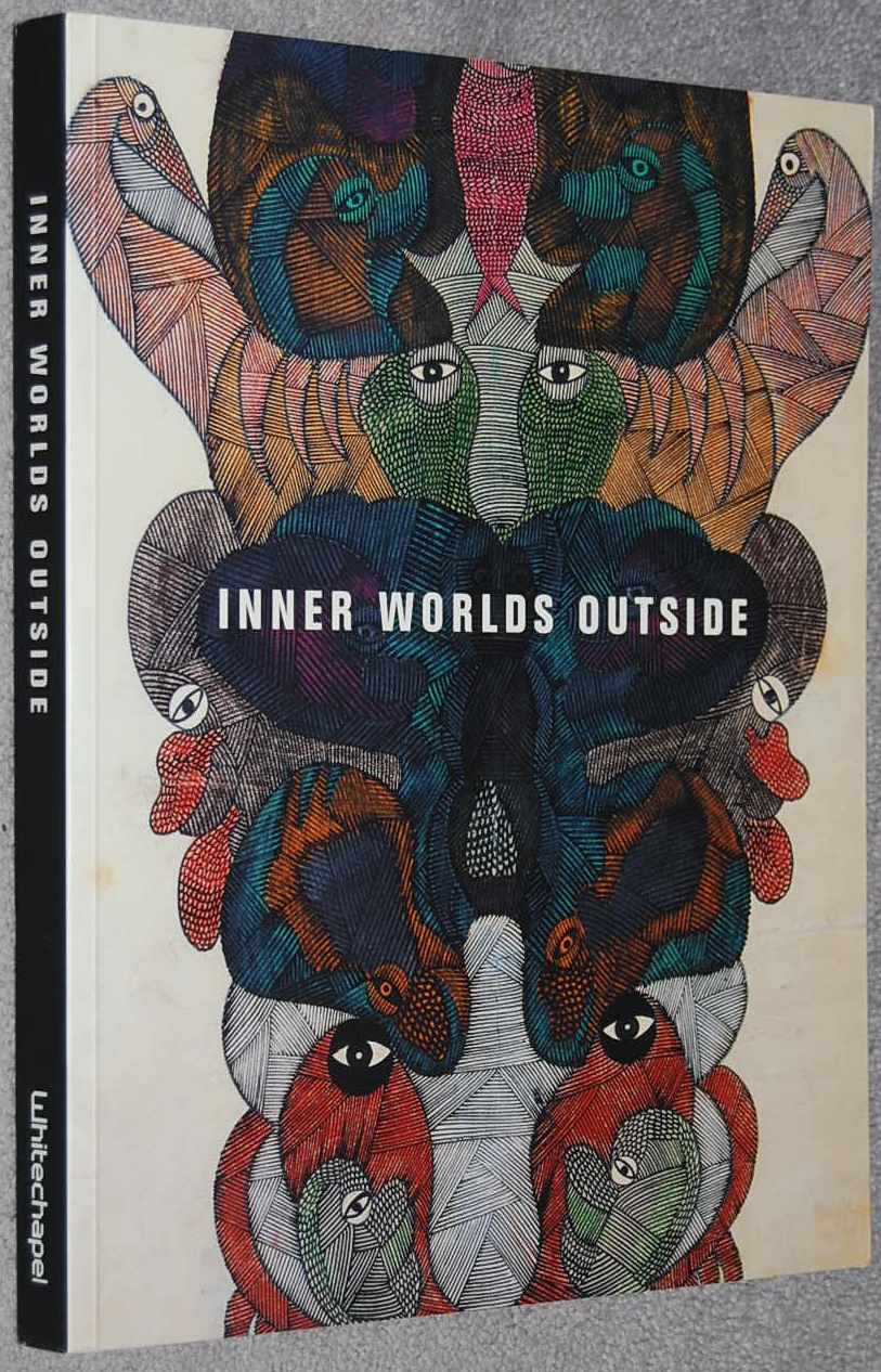 Inner Worlds Outside - Cardinal, Roger ; Elkins, James ; Gonzalez, Angel ; Thompson, Jon
