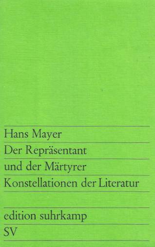 Der Repräsentant und der Märtyrer - Mayer, Hans