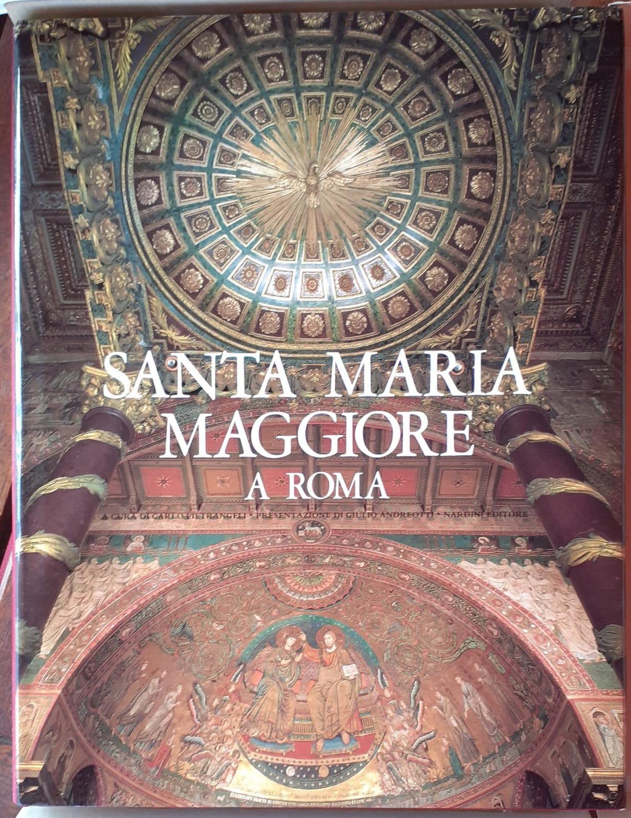 Santa Maria Maggiore a Roma - a cura di Carlo Pietrangeli
