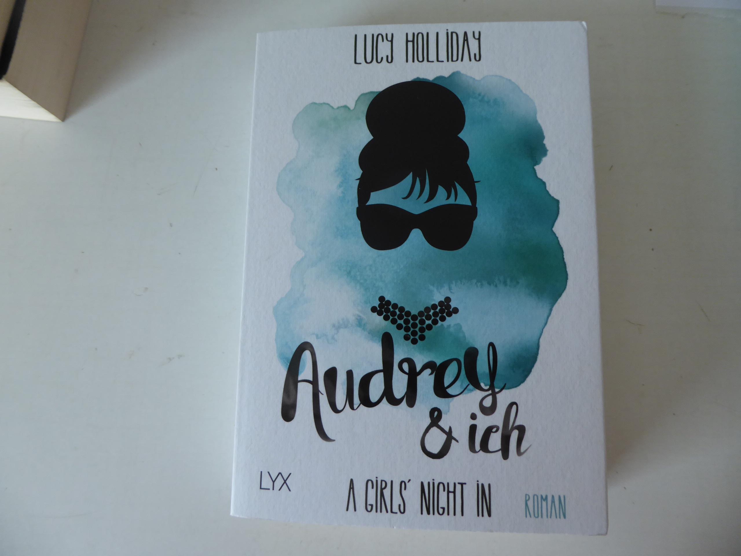 Audrey & Ich. A Girls' Night in. Roman. TB - Lucy Holliday