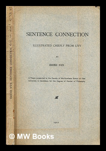 Sentence connection : illustrated chiefly from Livy - Nye, Irene